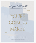 You're Going To Make It Devotional Book